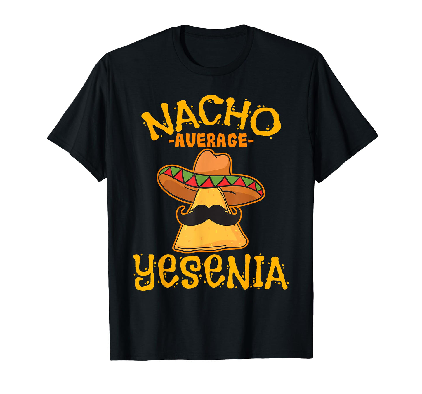 Nacho Average Yesenia Personalized Name Funny Taco T-Shirt