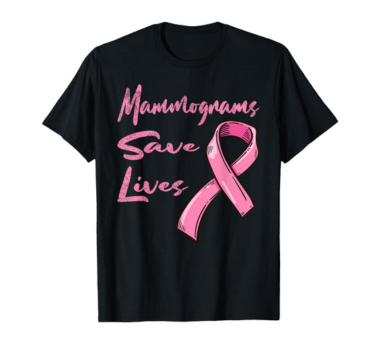 Mammograms Save Lives Breast Cancer Awareness T-Shirt