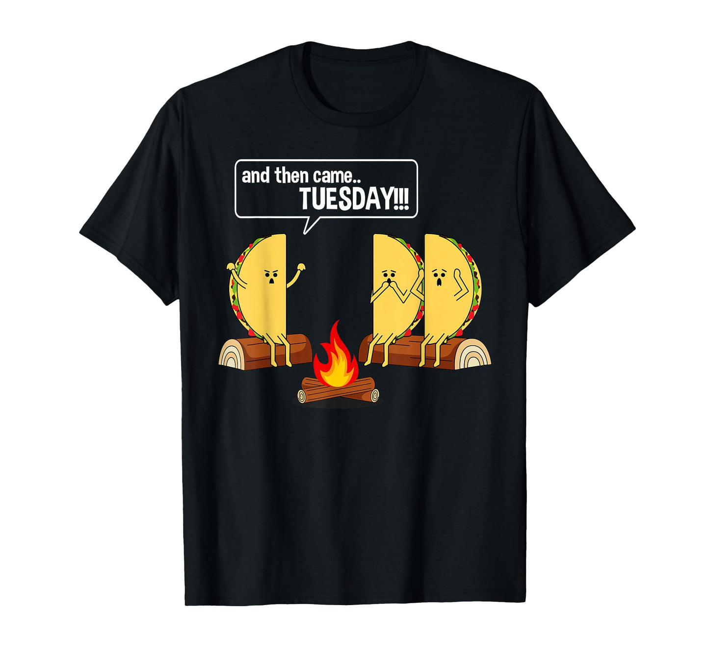 Taco Tells Scary Campfire Story About Tuesdays Funny Graphic T-Shirt