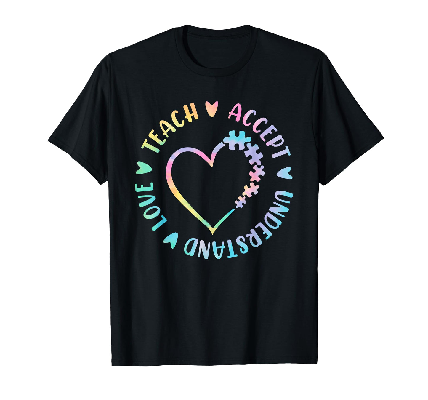 Teach Accept Understand Love Autism Teacher Tie Dye Heart T-Shirt