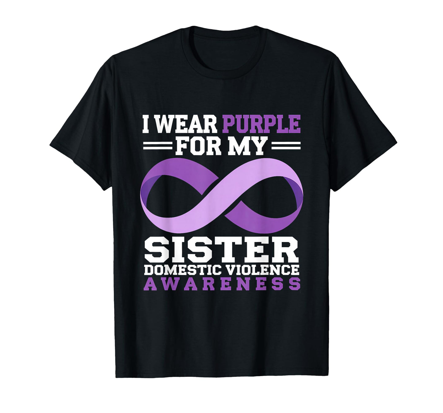 I Wear Purple For My Sister Domestic Violence Awareness T-Shirt