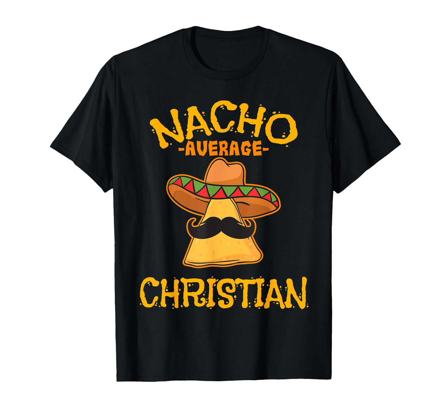 Nacho Average Christian Personalized Name Funny Taco T-Shirt
