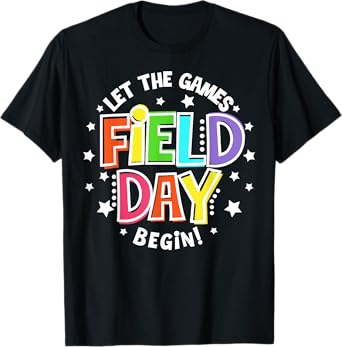 Teacher Student Field Day Let The Games Begin Field Day T-Shirt