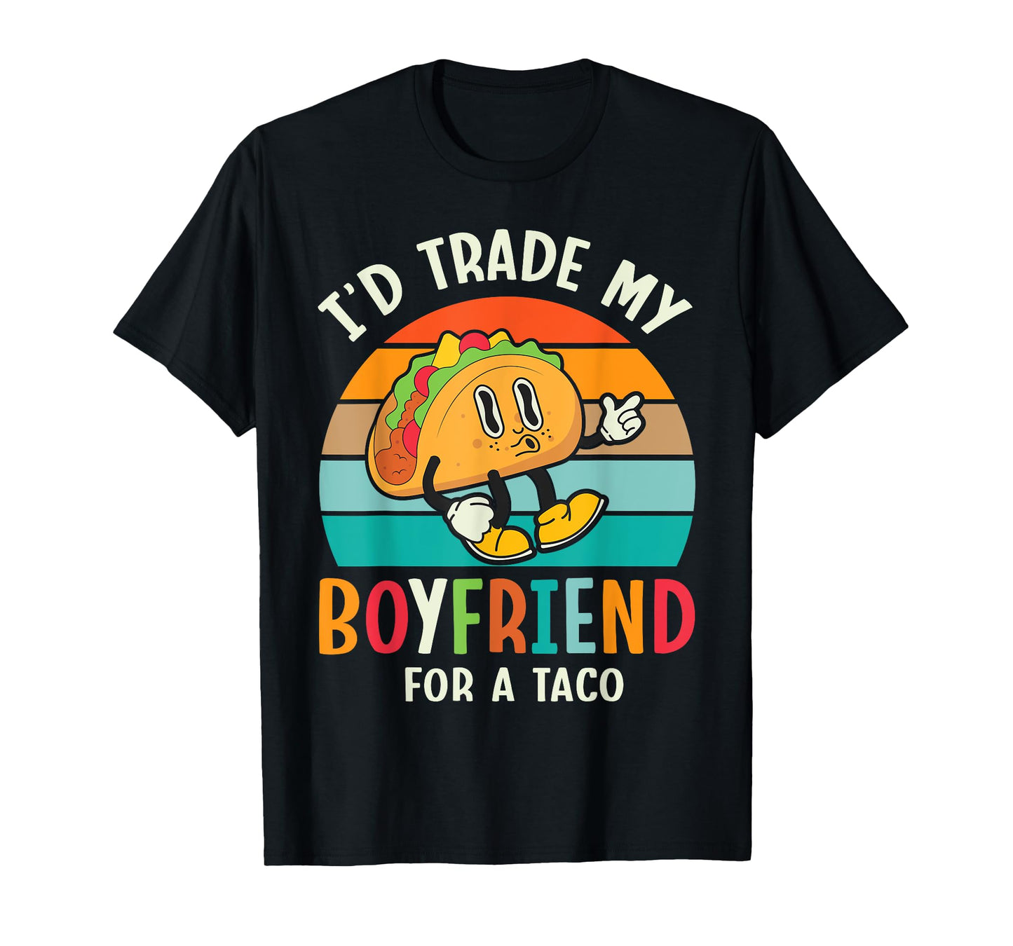 I'd Trade My Boyfriend For A Taco Cinco De Mayo Day Girl T-Shirt