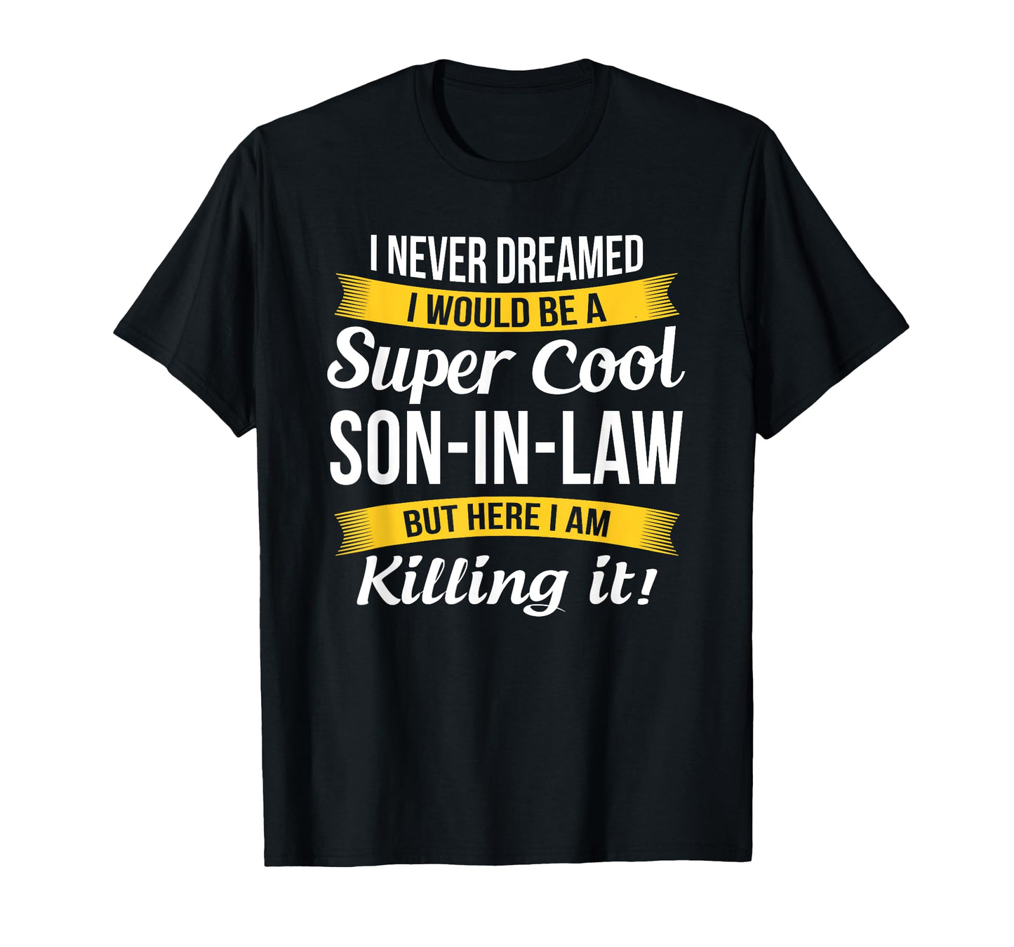 Son in Law Shirt Funny Gift T-Shirt