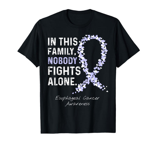 In This Family Nobody Fights Alone Esophageal Cancer T-Shirt