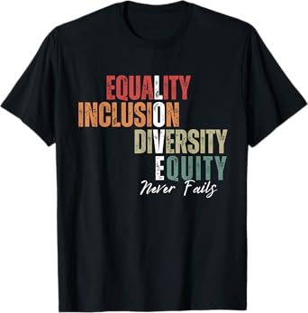 Equality Inclusion Diversity Equity Love Never Fails Teacher T-Shirt
