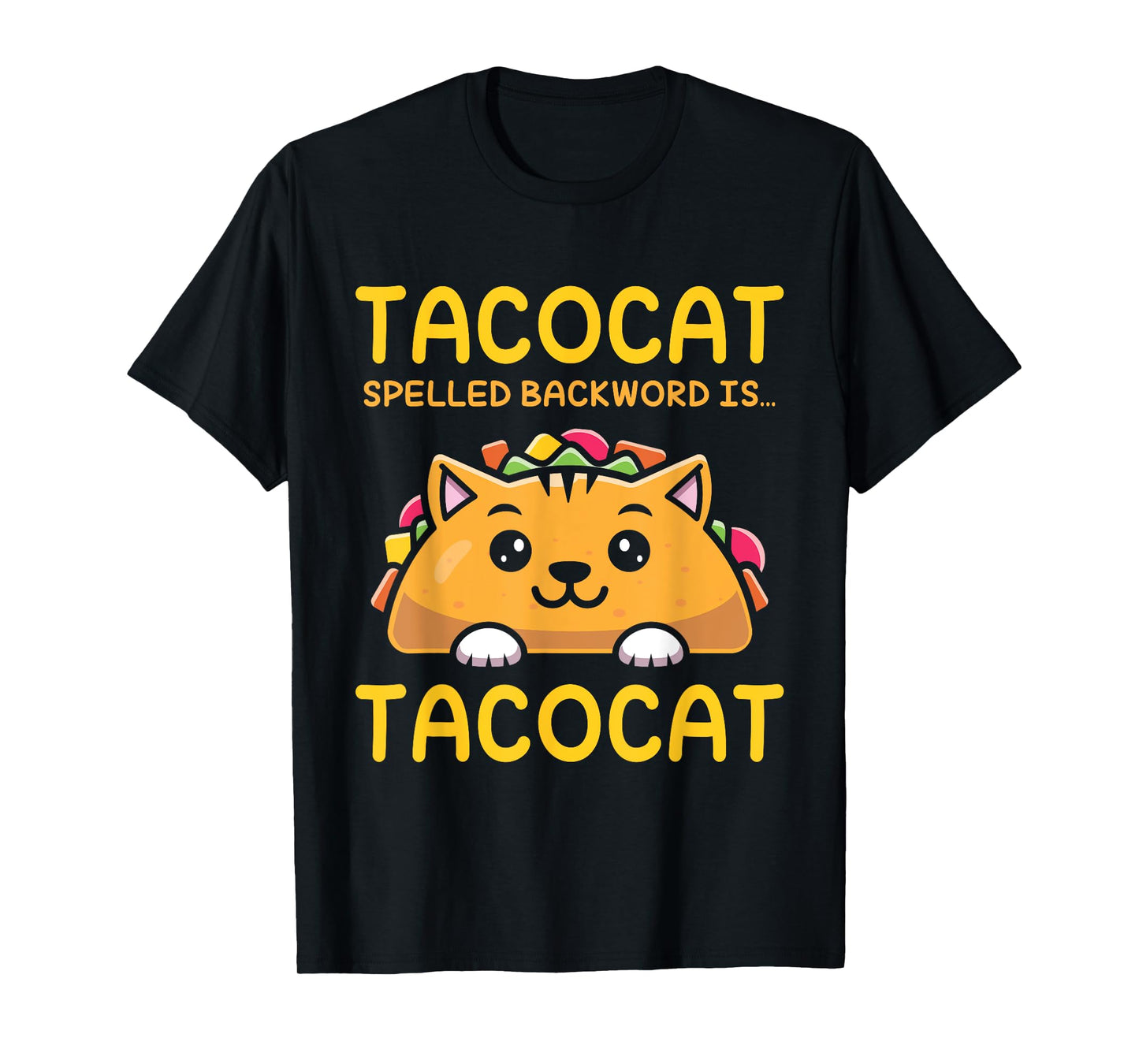 TACOCAT Spelled Backward Is TACOCAT - I Love Cats And Tacos Men Women Girls Kids T-Shirt