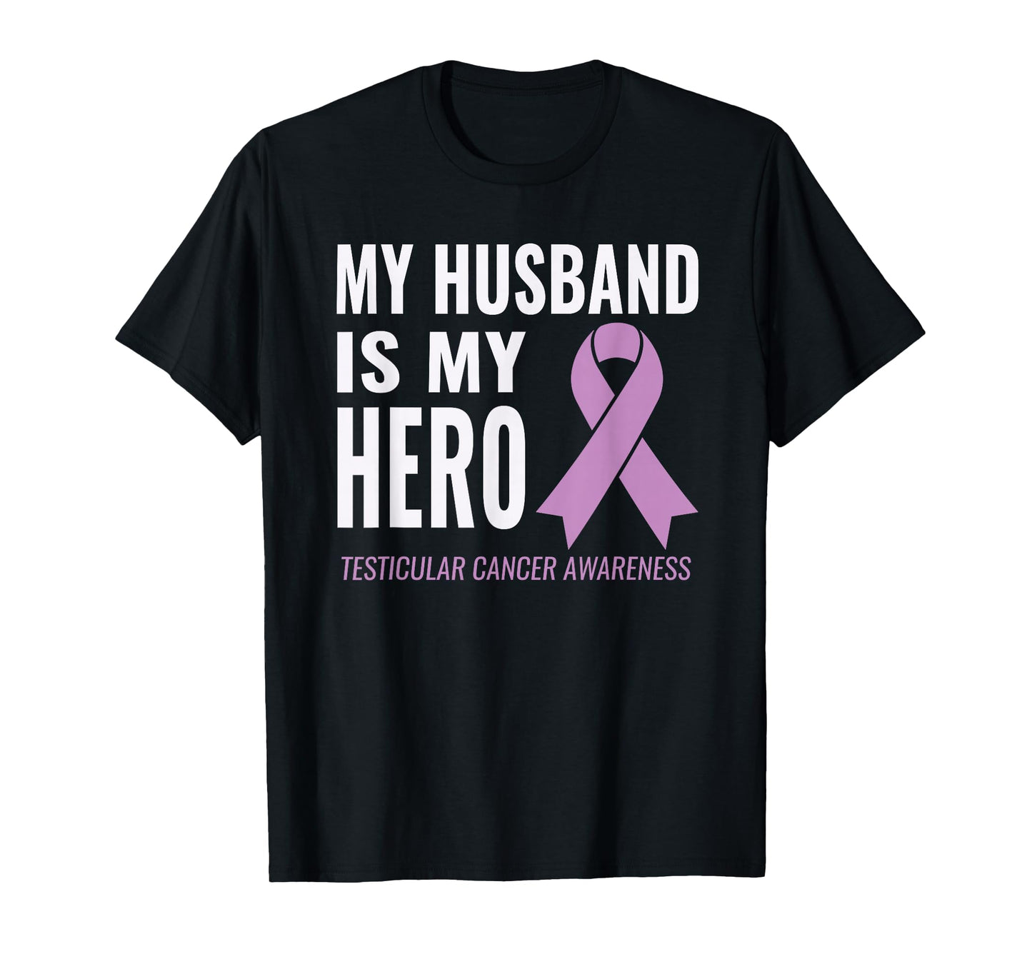 Testicular Cancer Support: My Husband is my Hero Shirt