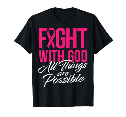 Fight With God Jesus Religious Breast Cancer Awareness T-Shirt