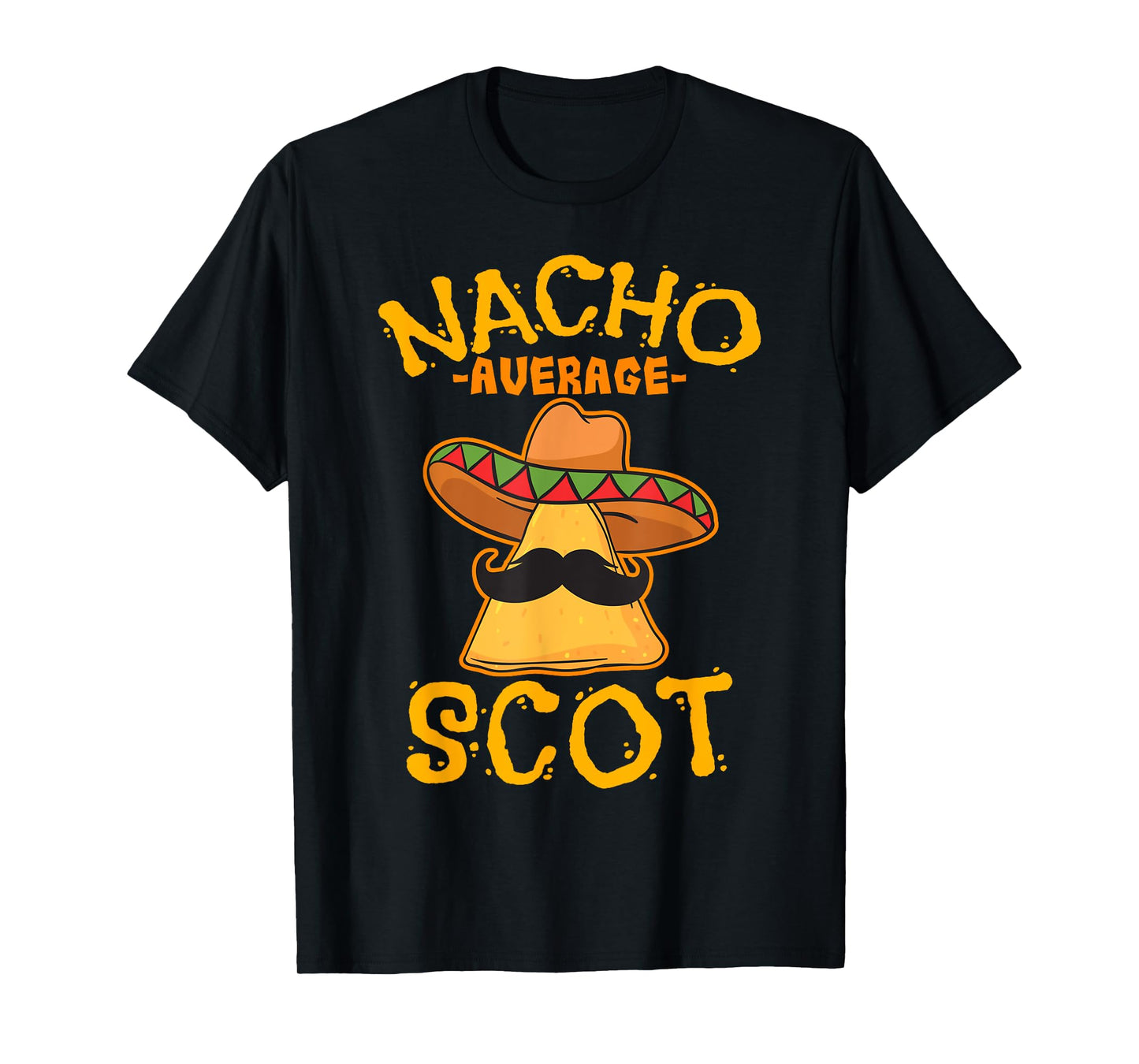 Nacho Average Scot Heritage Scotland Roots T-Shirt
