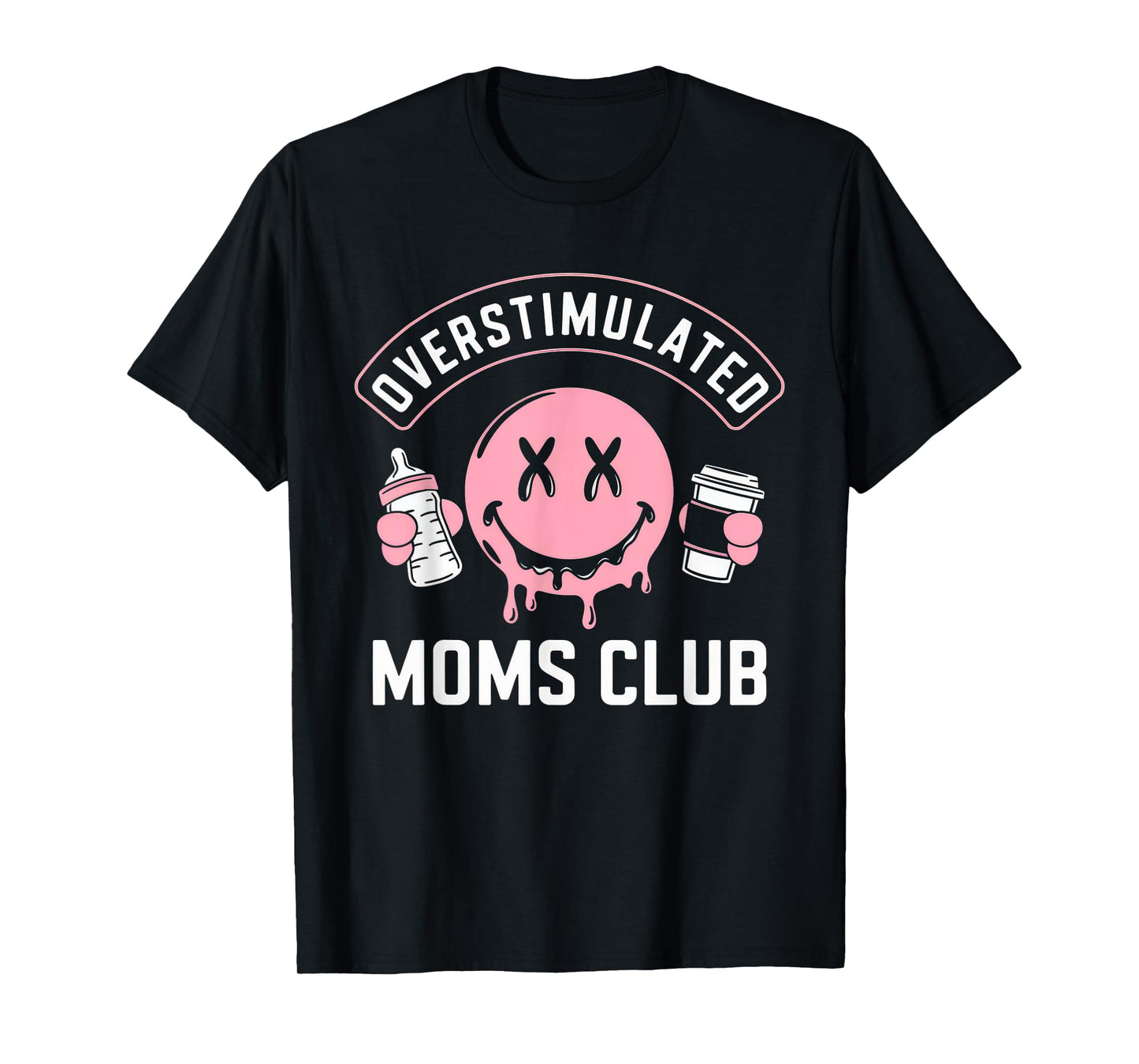 Overstimulated Moms Club Tshirt Mom Depression Mental Health T-Shirt