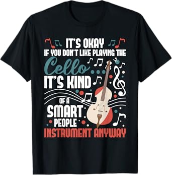 Cello Smart People Instrument Cellist Orchestra Musician T-Shirt