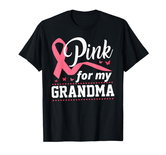 Breast Cancer Pink For My Grandma Ribbon T-Shirt