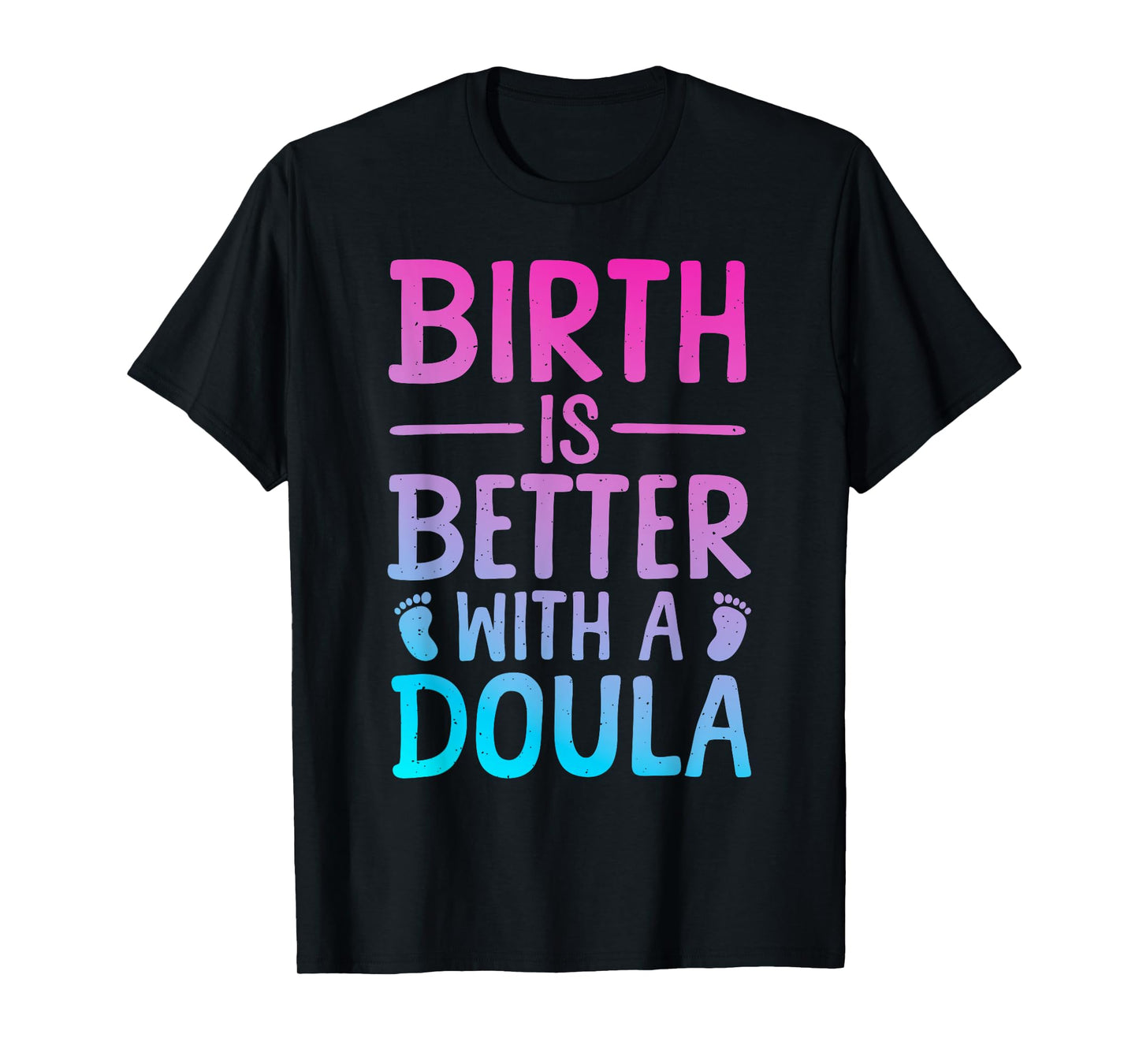 Doula Art For Women Childbirth Support Baby Catcher Doula T-Shirt