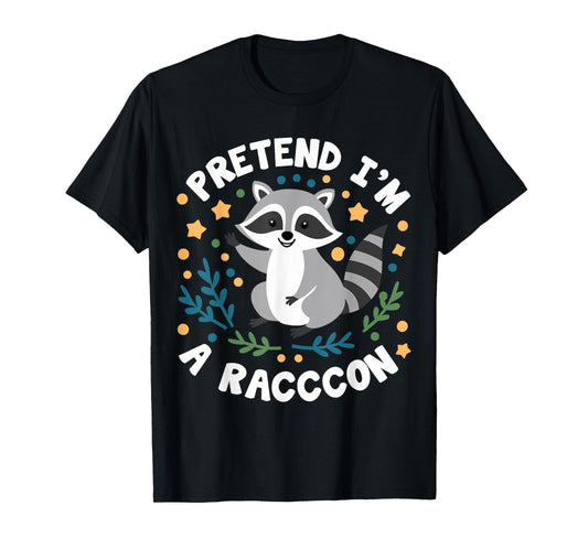 Pretend I'm A Raccoon Funny Lazy Halloween Matching Costume T-Shirt