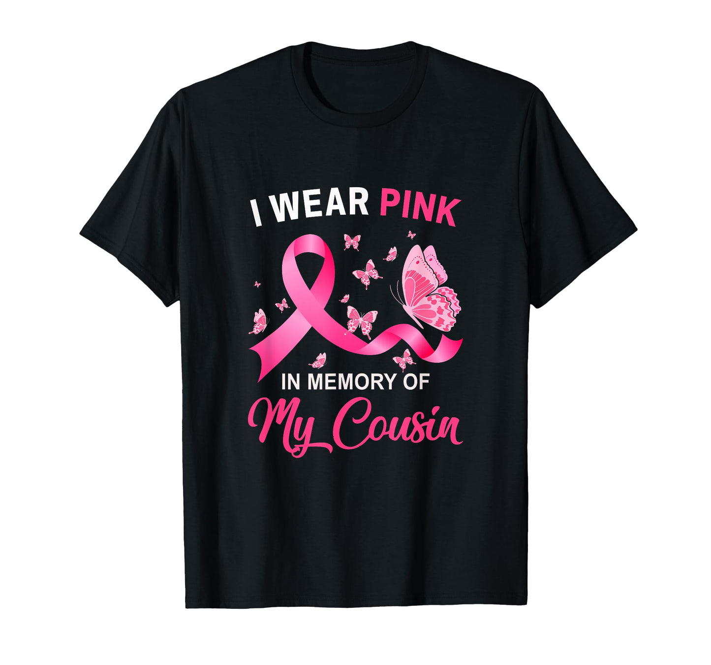 I Wear Pink In Memory Of My Cousin Breast Cancer Awareness T-Shirt