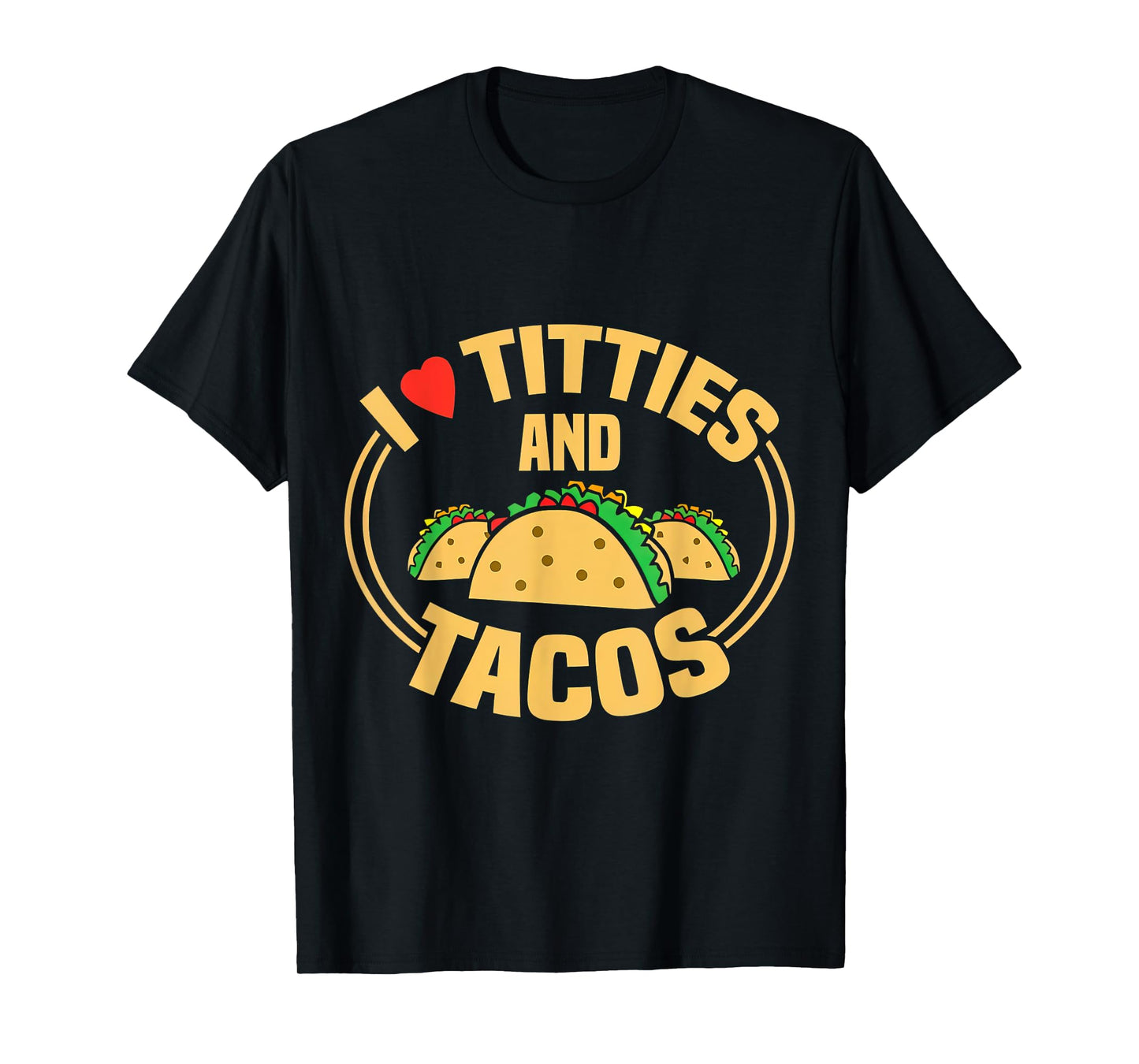 Funny I Love Titties And Tacos Mexican Cinco De Mayo Women T-Shirt