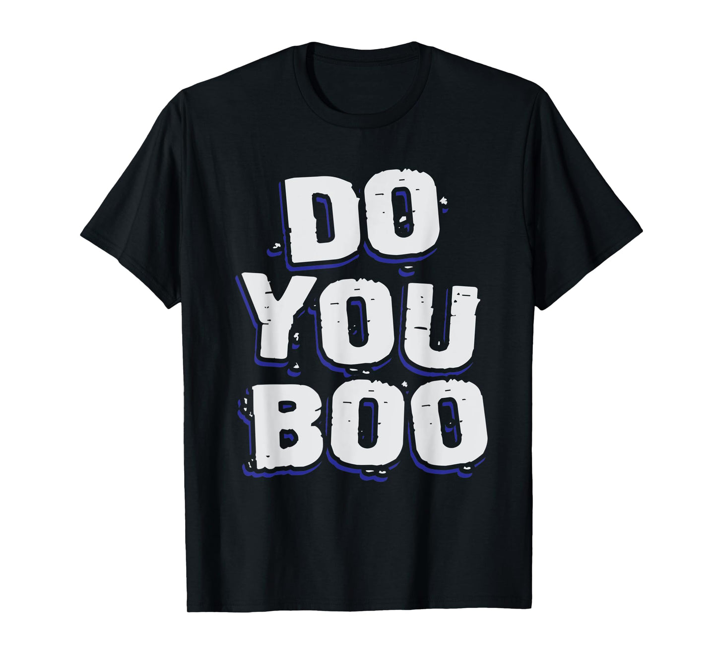 Do You Boo T-Shirt