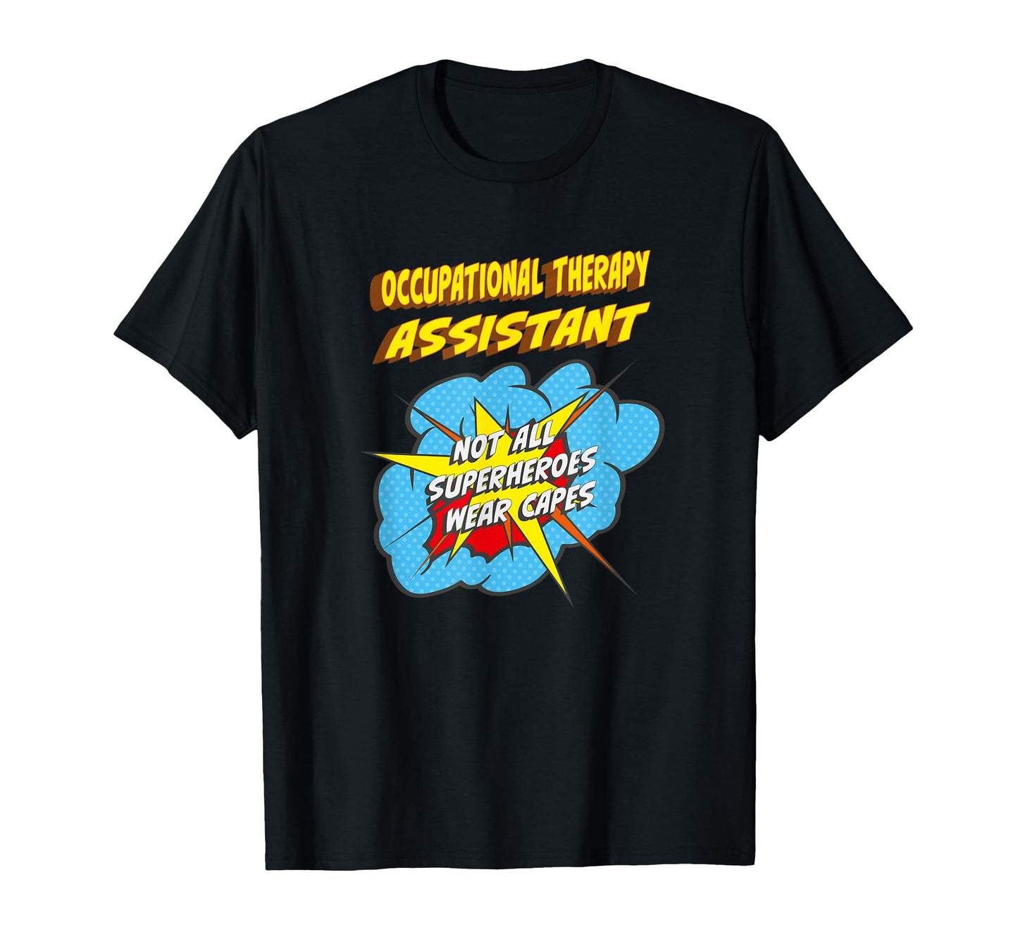 Occupational Therapy Assistant Funny Superhero Job T-Shirt