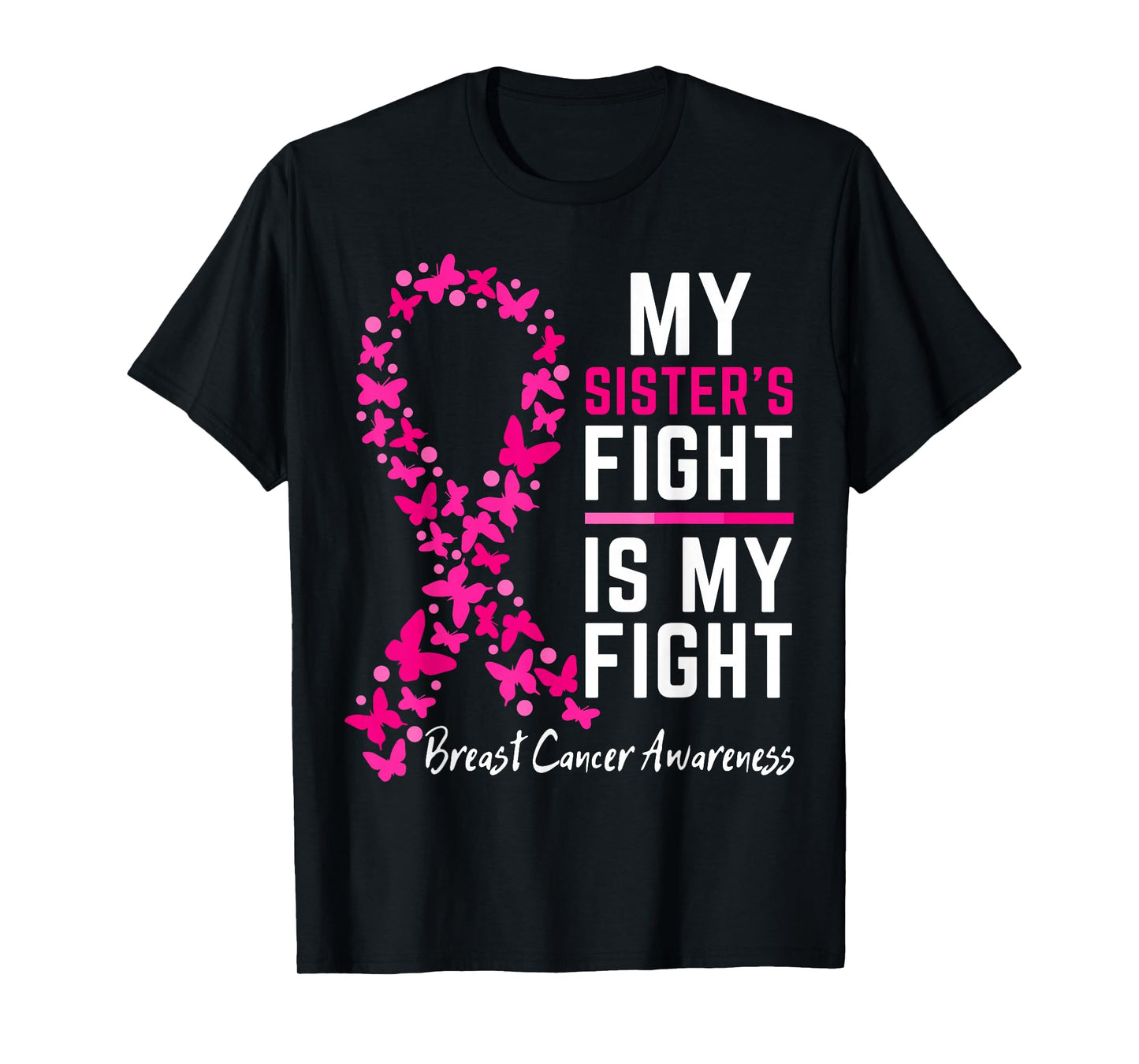 My Sister's Fight is My Fight Cute Breast cancer awareness T-Shirt