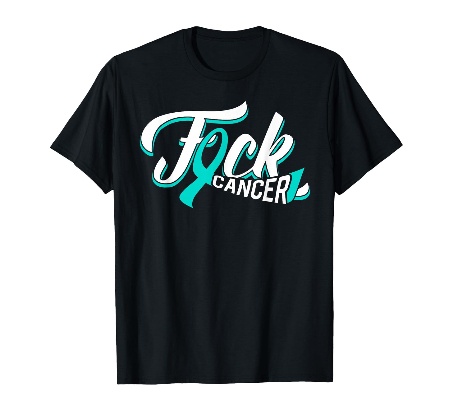 funny fuck ovarian cancer teal ribbon gift cancer survivor T-Shirt