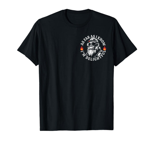 (2 Sided) As Far As I Know I'm Delightful Funny Monkey Quote T-Shirt