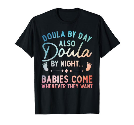 Doula Art For Women Girl Labor & Delivery Birth Worker Doula T-Shirt