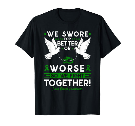 Liver Cancer Awareness Spouse Husband Wife Support T-Shirt