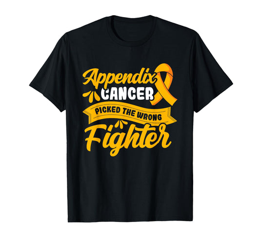 Appendix picked the wrong fighter Appendix Cancer Awareness T-Shirt
