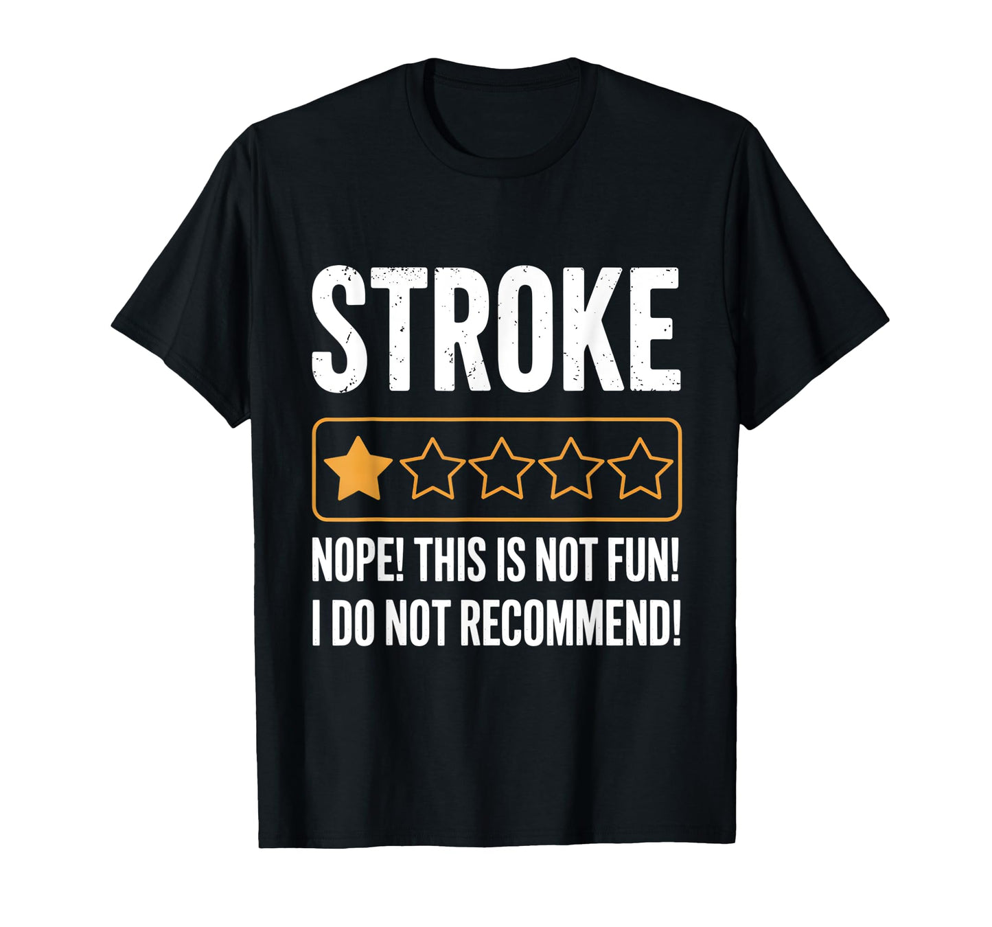 Stroke Awareness Funny Survivor Humor Quote T-Shirt