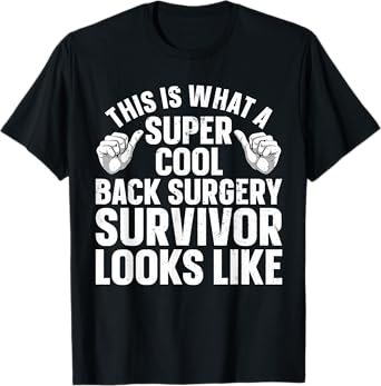 Back Surgery Recovery Design For Men Women Post Back Surgery T-Shirt