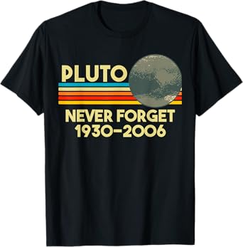 Never Forget Pluto Retro Funny Space Science Gift T-Shirt