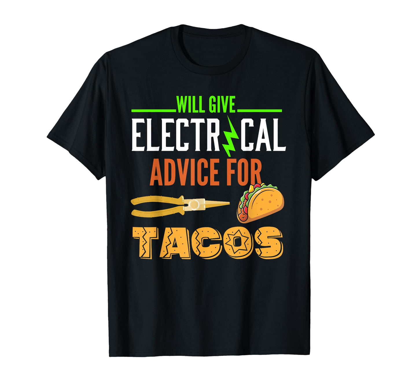 Electrician Shirt Funny Taco Lover Quote Electrician Gift T-Shirt