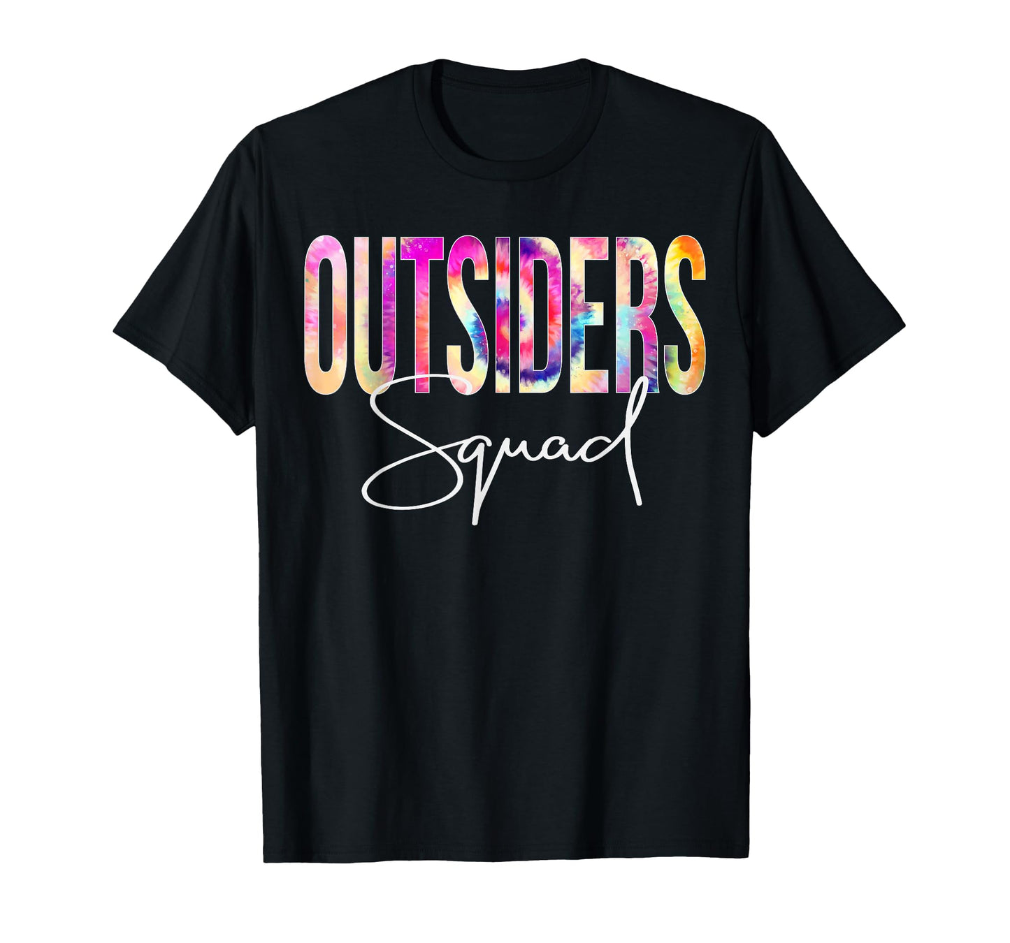 Outsiders Squad Tie Dye Back To School women appreciation T-Shirt