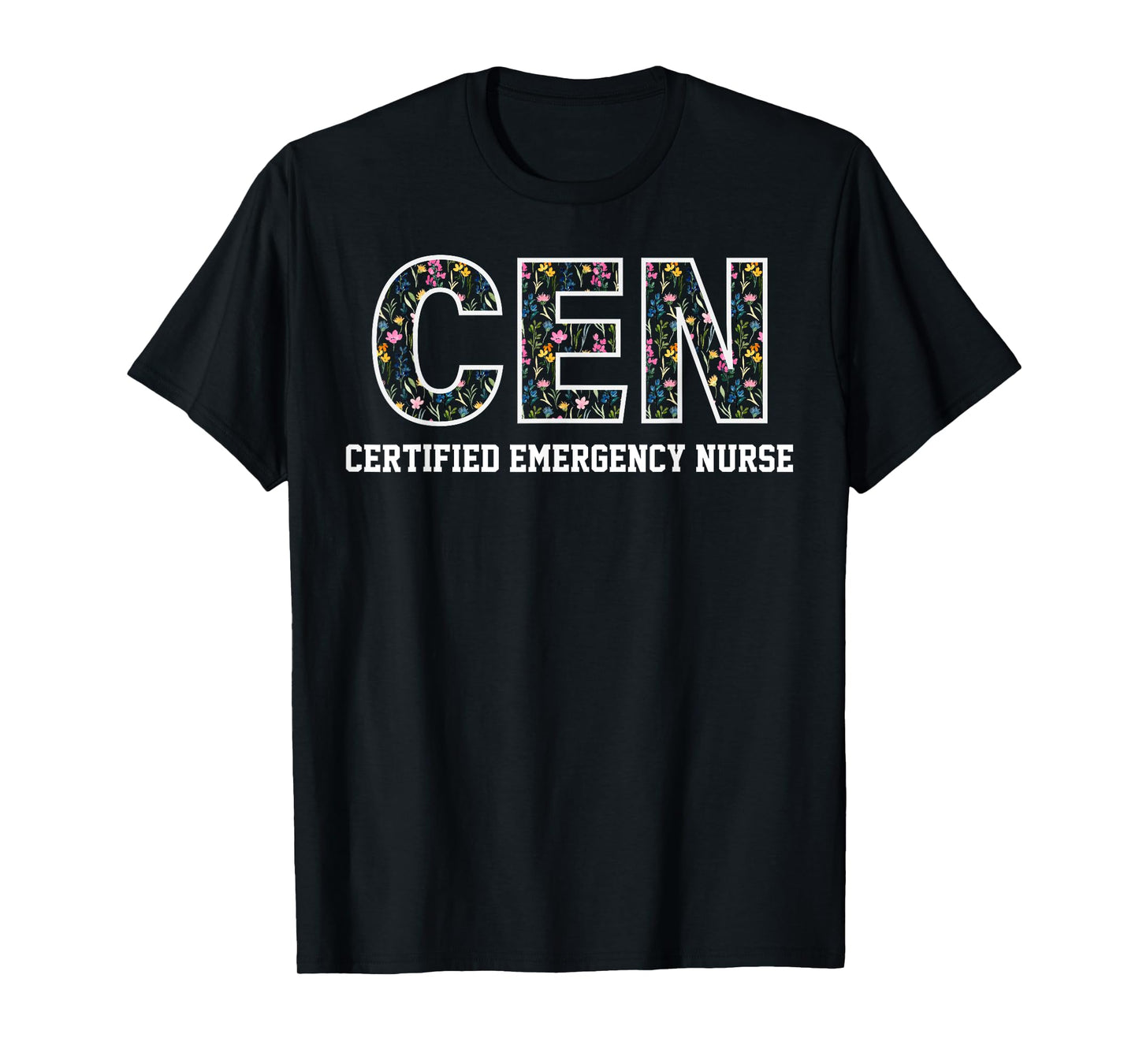 Vintage CEN Certified Emergency Nurse Wildflowers ER Doctor T-Shirt
