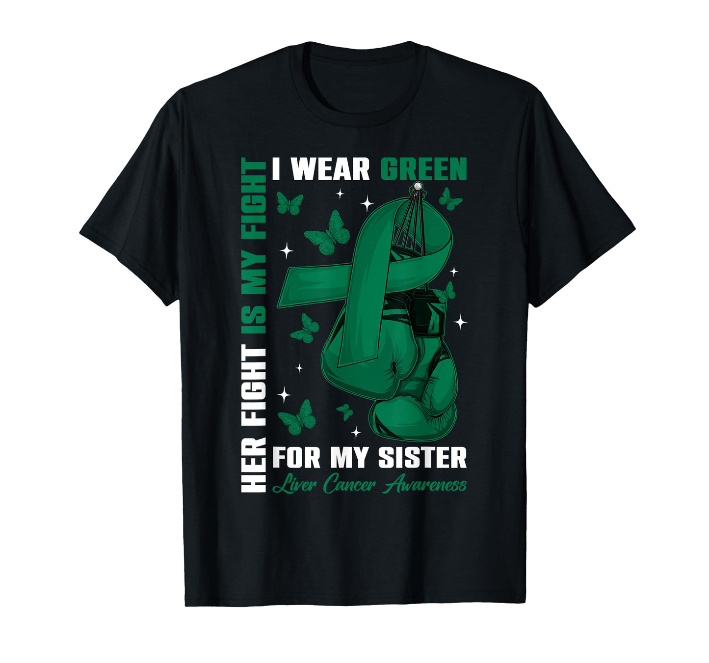 I Wear Green For My Sister Liver Cancer Awareness Boxing Glo T-Shirt