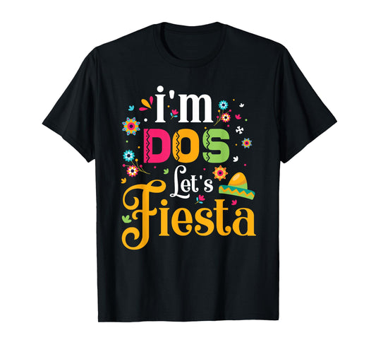 Dos t shirt Dos Toddler Birthday Shirt I'm Dos Lets Fiesta T-Shirt