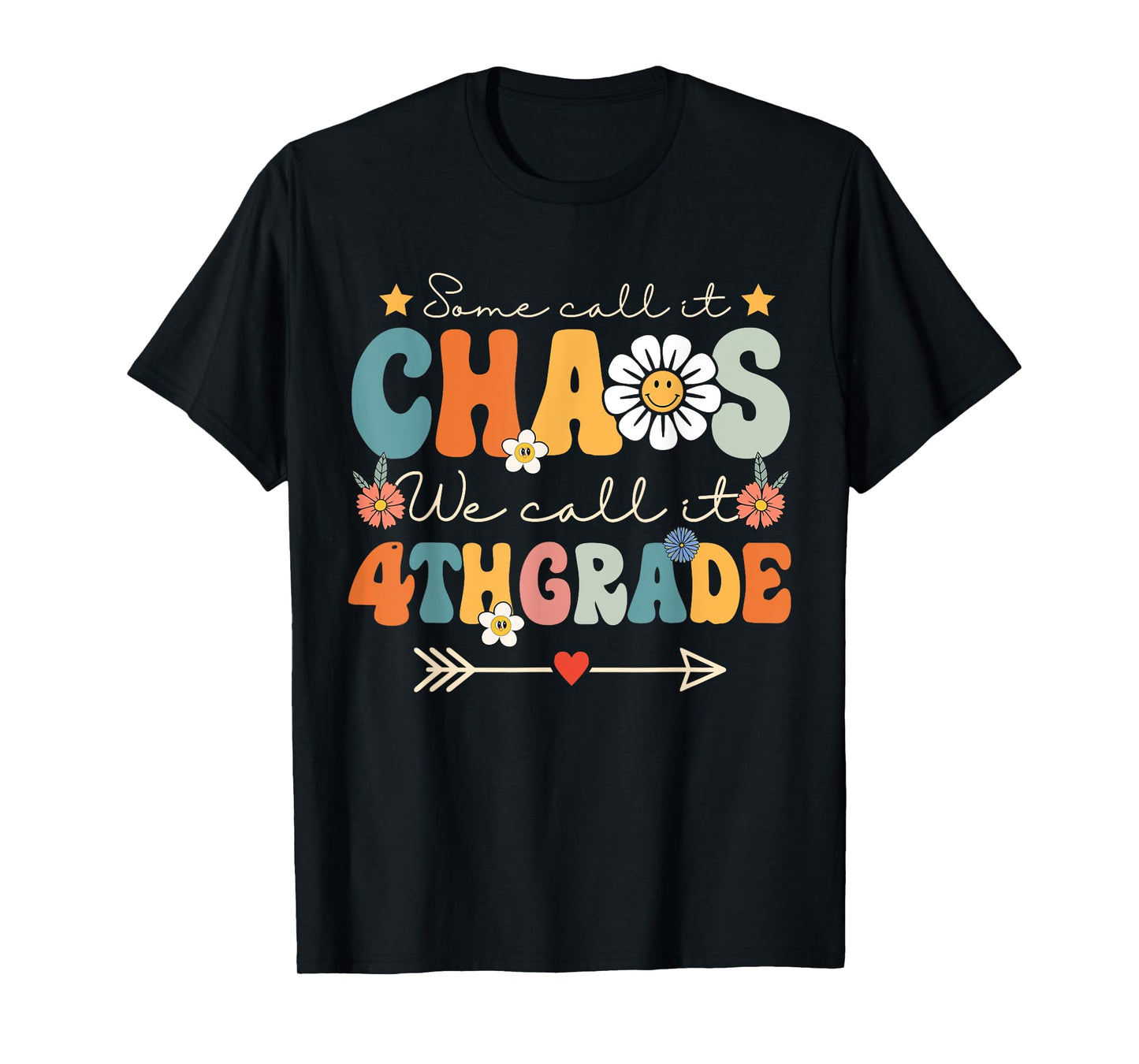 Some Call It Chaos We Call It 4th Grade Fourth Grade Teacher T-Shirt