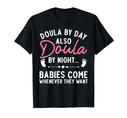 Doula Art For Women Girl Labor & Delivery Birth Worker Doula T-Shirt