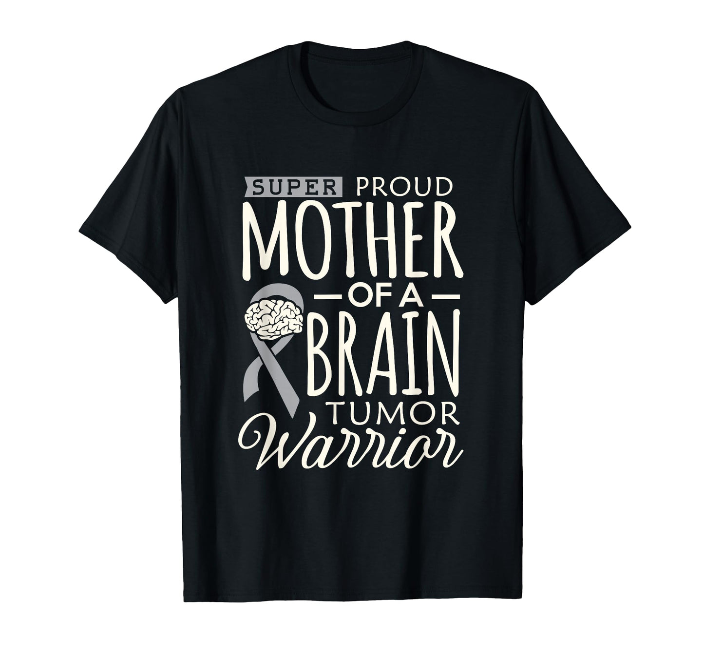 Brain Tumor Awareness Mom Shirt Proud Mother Warrior Mommy T-Shirt