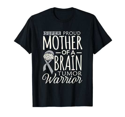 Brain Tumor Awareness Mom Shirt Proud Mother Warrior Mommy T-Shirt