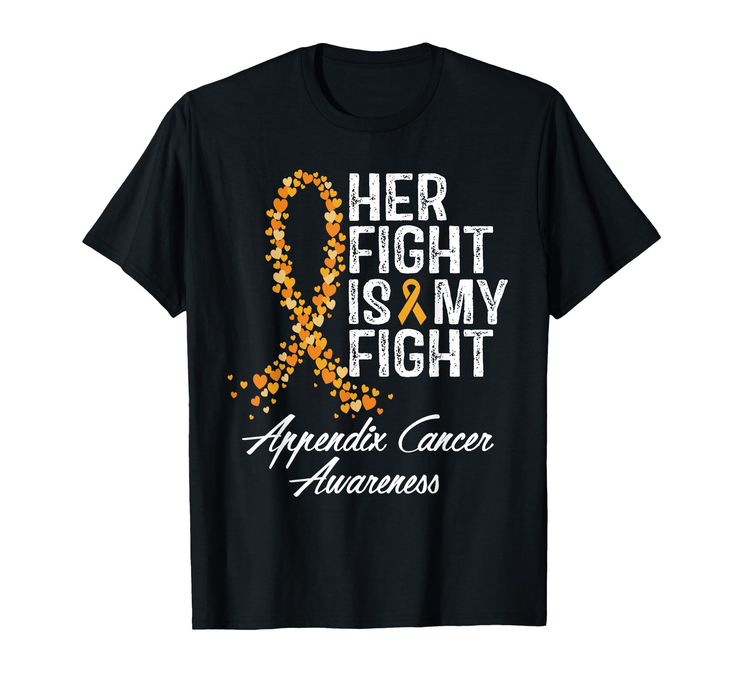 Appendix Cancer Awareness Her Fight Is My Warrior Support T-Shirt