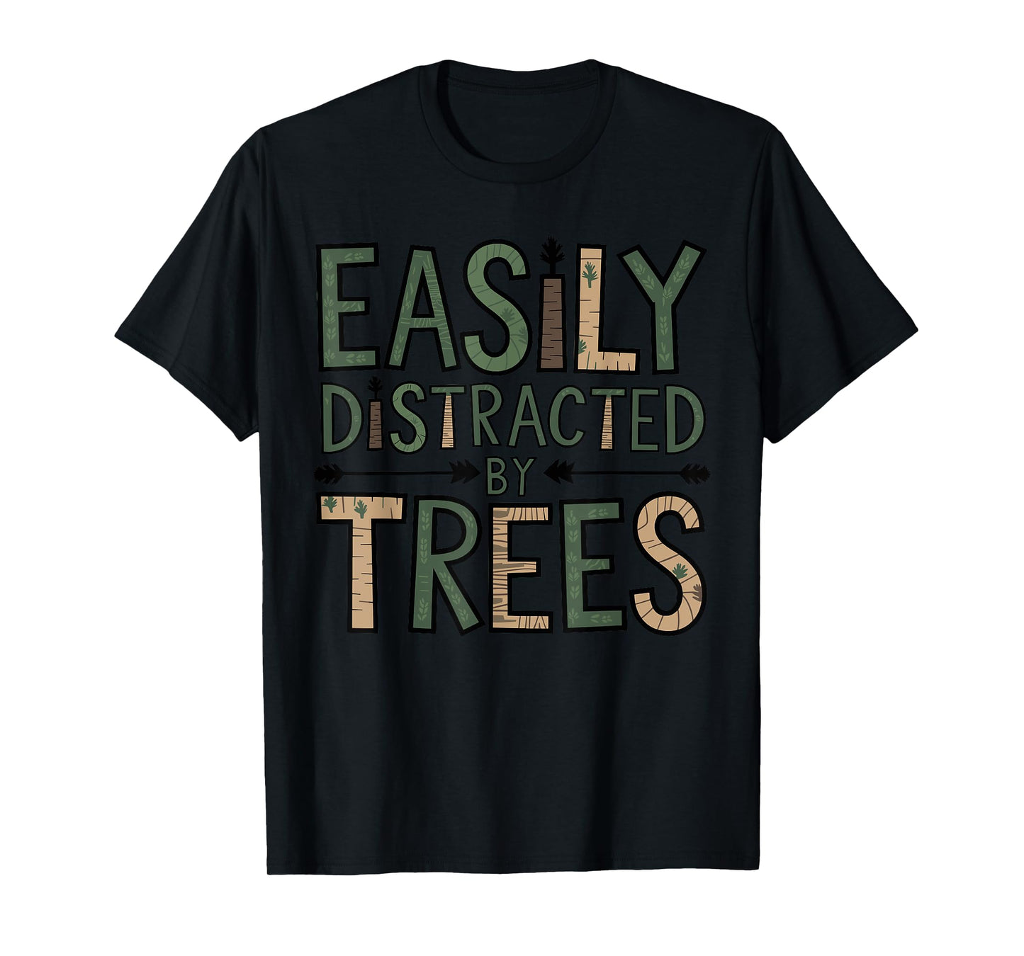 Easily Distracted by Trees T-Shirt