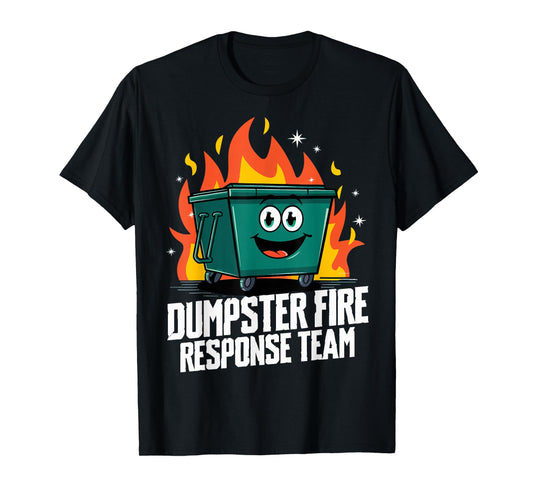 Dumpster Fire Response Team T-Shirt