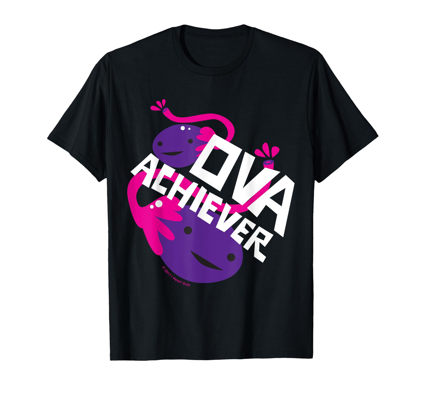 Ova Achiever - Cute Ovary Funny OBGYN Ovarian Cancer Gift T-Shirt
