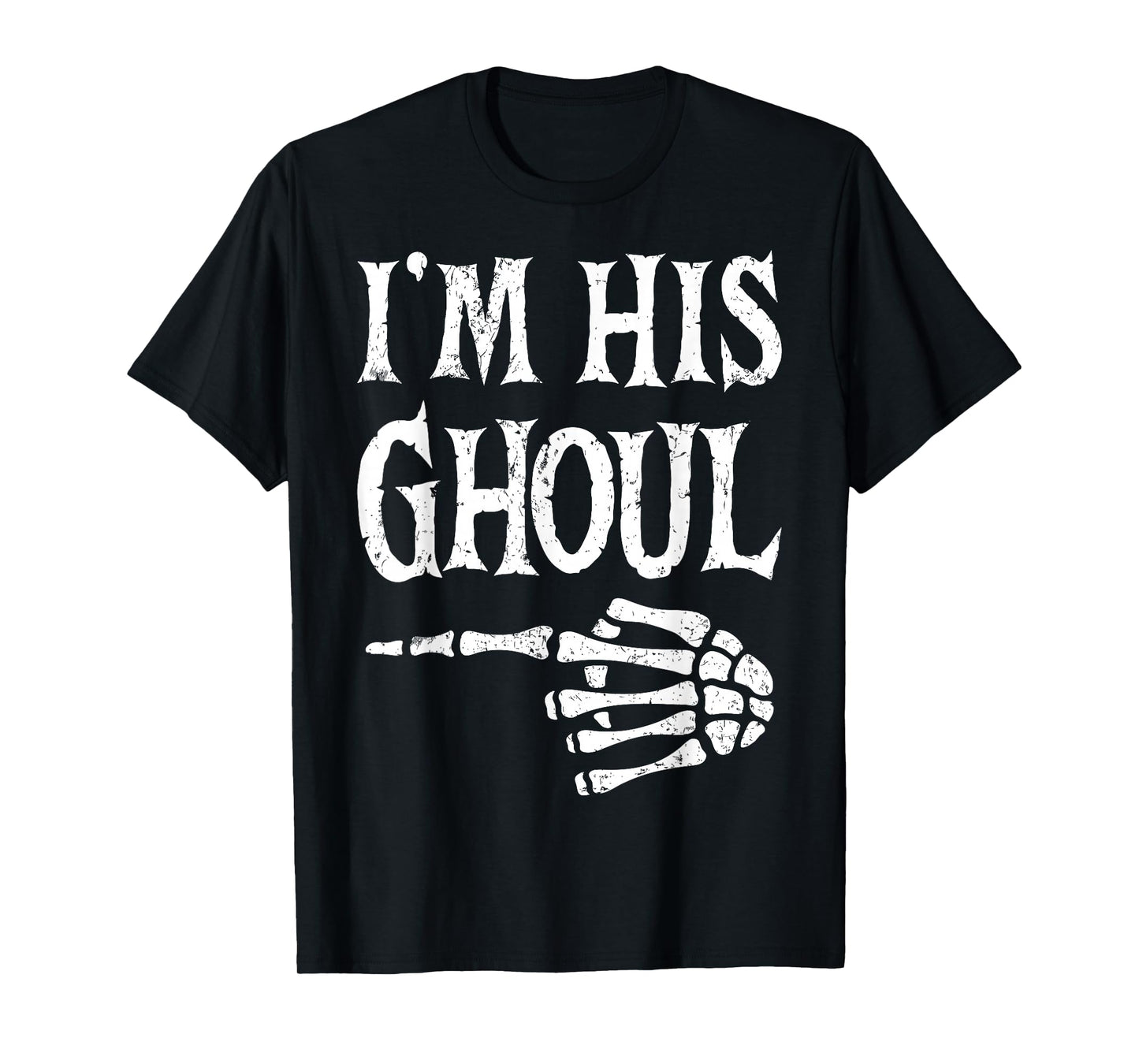Im His Ghoul Im Her Boo Funny Halloween Couple Skeleton Hand T-Shirt