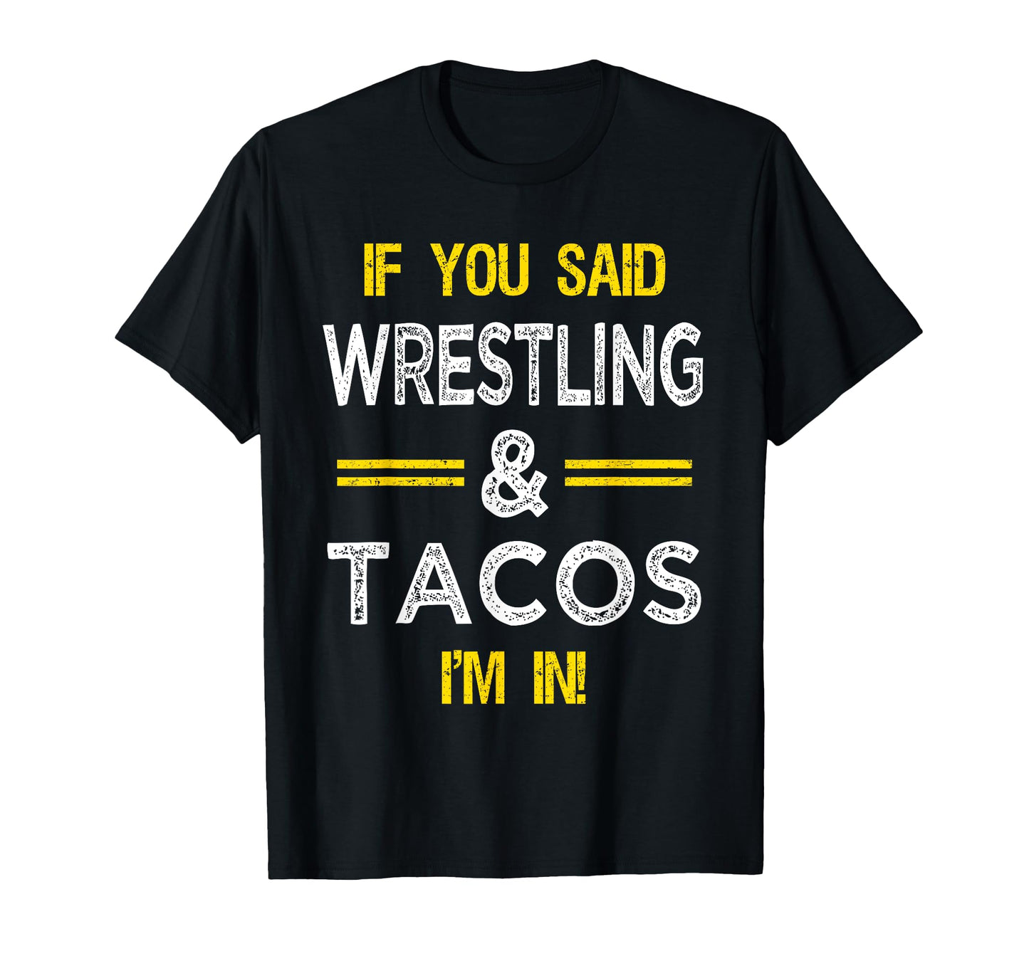 Taco & Wrestling Lovers Meme For Wrestlers Mexican Food T-Shirt