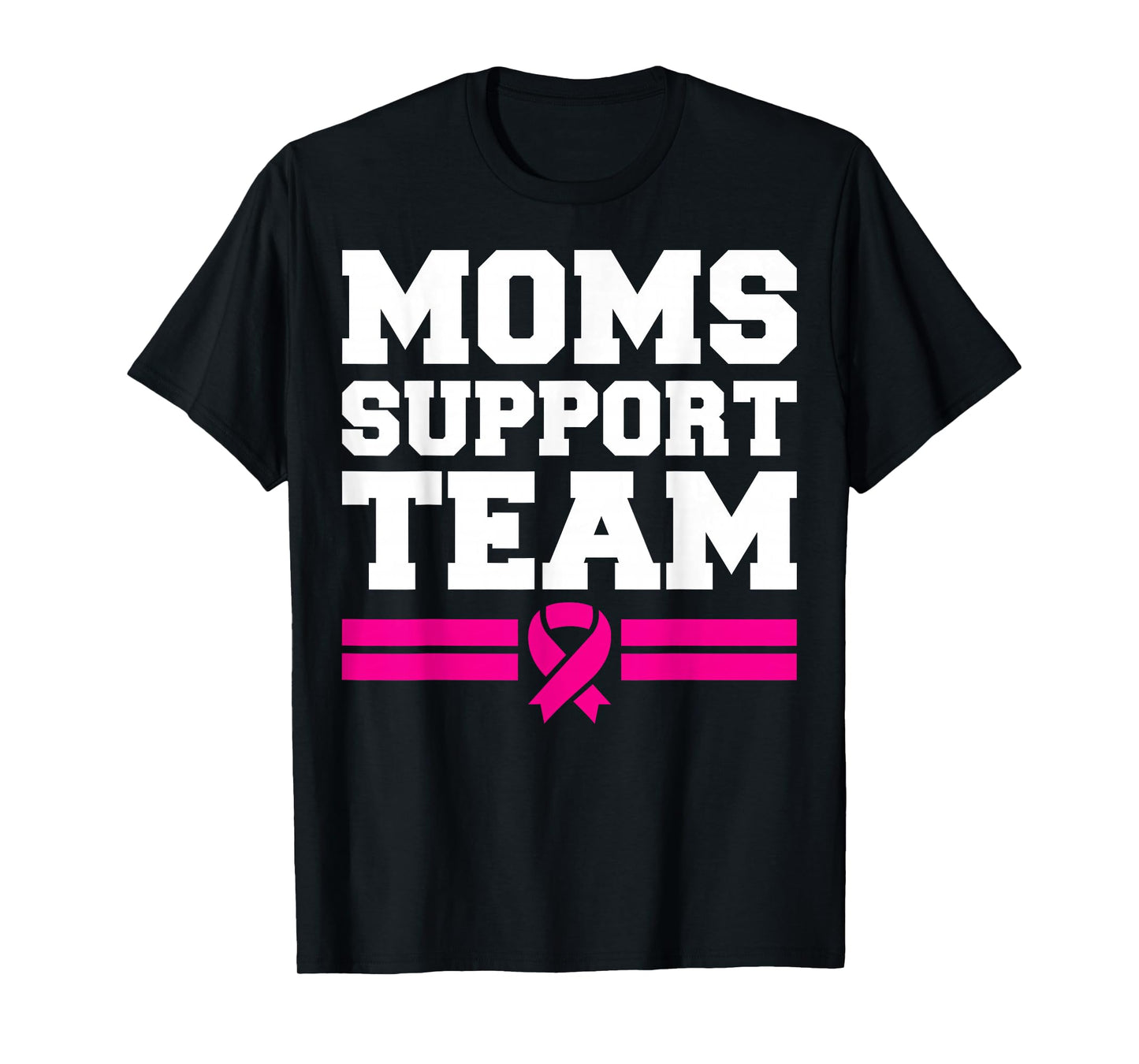 Moms Support Team Son Daughter Breast Cancer Awareness T-Shirt