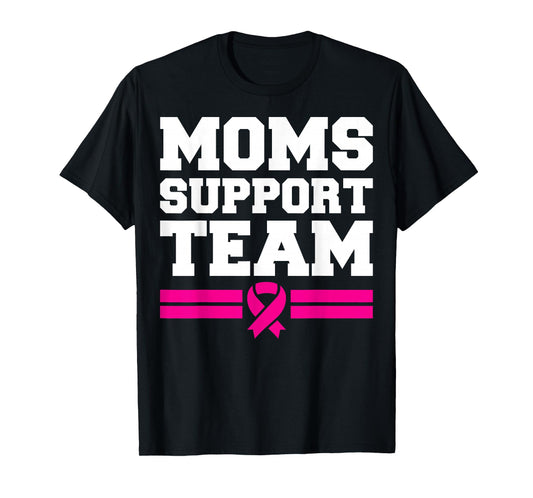 Moms Support Team Son Daughter Breast Cancer Awareness T-Shirt